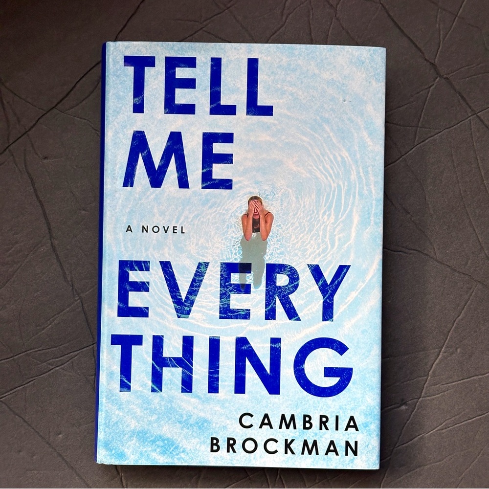 Tell Me Everything: A Novel by Cambria Brockman | Fiction | Hardcover Book